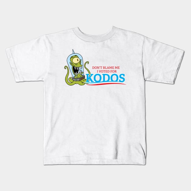 Don't Blame Me I Voted for Kodos Kids T-Shirt by tvshirts